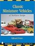 Classic Miniature Vehicles: Northern Europe (Schiffer Book for Collectors)