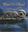 Where Do I Sleep? : A Pacific Northwest Lullaby