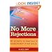 No More Rejections: 50 Secrets to Writing a Manuscript that Sells
