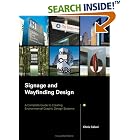 Signage and Wayfinding Design: A Complete Guide to Creating Environmental Graphic Design... by  Chris Calori