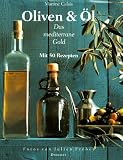 Oliven & �l, Das mediterrane Gold