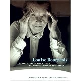 Louise Bourgeois Destruction of the Father / Reconstruction of the Father: Writings and Interviews, 1923-1997