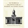 The Works in Architecture of Robert and James Adam (Dover Books on Architecture)