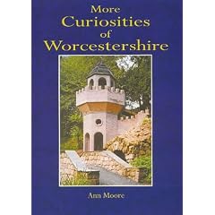More Curiosities of Worcestershire