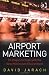 Book Airport Marketing: Strategies to Cope With the New Millennium Environment