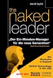 The naked leader - Der Ein-Minuten-Manager f&uuml;r die neue Generation - David Taylor