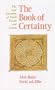 The Book of Certainty: The Sufi Doctrine of Faith, Vision and Gnosis (Islamic Texts Society)