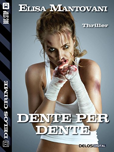 Dente per dente (Delos Crime) (Italian Edition)