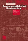 Produkt-Bild: Berechnungsbibliothek Maschinenbau: Excel-Arbeitsmappen f&uuml;r Studium und Praxis