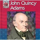 John Quincy Adams (United States Presidents) by  Paul Joseph