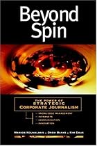 Beyond Spin: The Power of Strategic Corporate Journalism