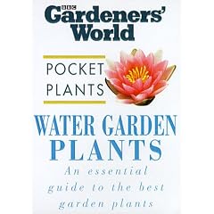 Water Garden Plants ("Gardeners' World" Pocket Plants)