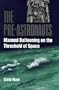 The Pre-Astronauts: Manned Ballooning on the Threshold of Space