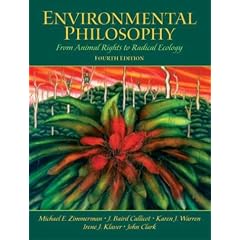 Environmental Philosophy: From Animal Rights to Radical Ecology (4th Edition)