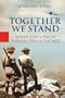 Together We Stand: America, Britain, and the Forging of an Alliance