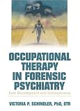 Occupational Therapy in Forensic Psychiatry
 Role Development and Schizophrenia,
Victoria Schindler