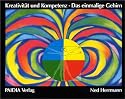 Kreativit&auml;t und Kompetenz - Das einmalige Gehirn