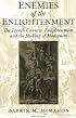 Enemies of the Enlightenment: The French Counter-Enlightenment and the Making of Modernity