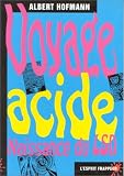 Voyage acide naissance du lsd