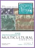 Gale Encyclopedia of Multicultural America (3 Volume Set)