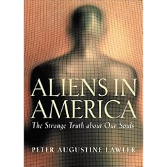 Aliens in America: The Strange Truth About Our Souls