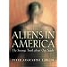 Aliens in America: The Strange Truth About Our Souls