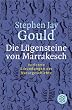 Die L�gensteine von Marrakesch: Vorletzte Erkundungen der Naturgeschichte