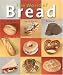 Book The World of Bread: History - Ingredients - Recipes