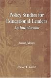 Policy Studies for Educational Leaders: An Introduction (2nd Edition)