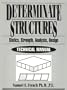 Determinate Structures: Statics, Strength, Analysis & Design Technical Manual