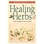 Healing Herbs: The Essential Guide