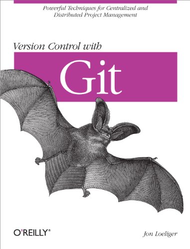 Version Control with Git: Powerful tools and techniques for collaborative software development