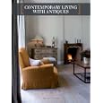 Contemporary Living with Antiques by Wim Pauwels