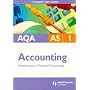 AQA AS Accounting: Unit 1: Introduction to Financial Accounting (Aqa As Level)