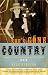 She's Gone Country: Dispatches from a Lost Soul in the Heart of Dixie