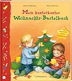 Bücher : Mein kunterbuntes Weihnachts-Bastelbuch. Mit Schritt-für-Schritt-Anleitungen