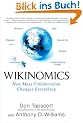 Wikinomics: How Mass Collaboration Changes Everything