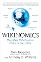 Wikinomics: How Mass Collaboration Changes Everything