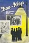 Doo-Wop: The Forgotten Third of Rock 'N Roll