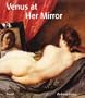 Venus at Her Mirror: Velazquez and the Art of Nude Painting (Art & Design)