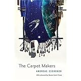 The Carpet Makers (Orson Scott Card Presents)