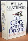 The Glory and the Dream: A Narrative History of America, 1932-1972
