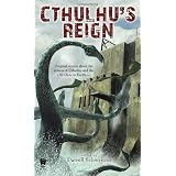 Cthulhu's Reignby Darrell Schweitzer