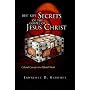 Best Kept Secrets of the Gospel of Jesus Christ: Celestial Concepts in a Telestial World