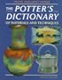 The Potter's Dictionary of Materials and Techniques