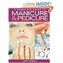 A Complete Guide to Manicure & Pedicure