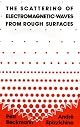 Scattering of Electromagnetic Waves from Rough Surfaces (Monographs on Electro-magnetic Waves)