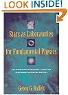 Stars as Laboratories for Fundamental Physics: The Astrophysics of Neutrinos, Axions, and Other Weakly Interacting Particles (Theoretical Astrophysics)
