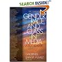 Gender, Race, and Class in Media: A Text-Reader
