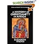 A History of Christianity in Africa: From Antiquity to the Present